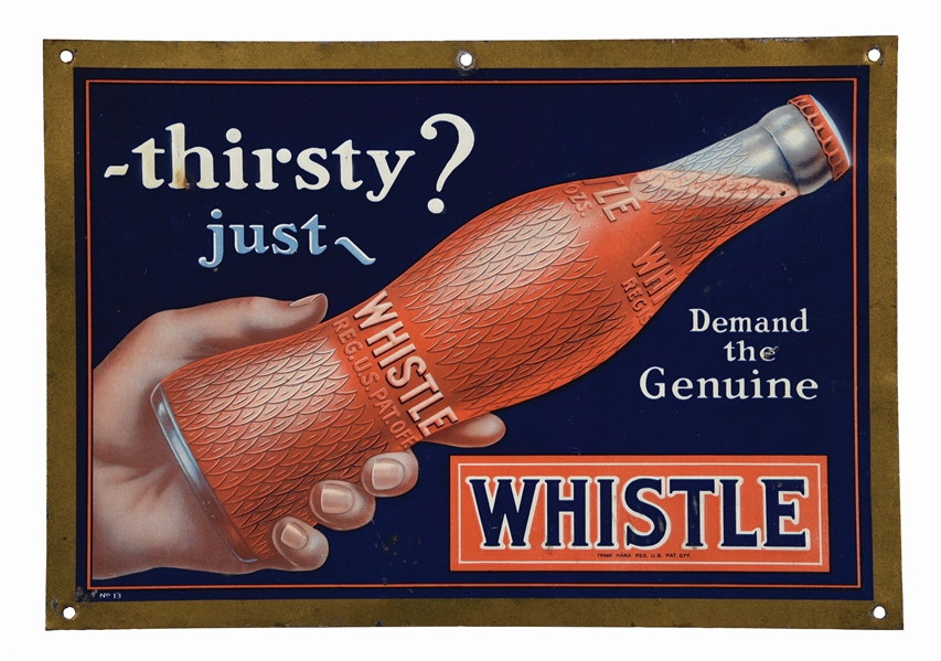 RARE THIRSTY JUST WHISTLE EMBOSSED TIN SIGN W/ BOTTLE & HAND GRAPHIC. 