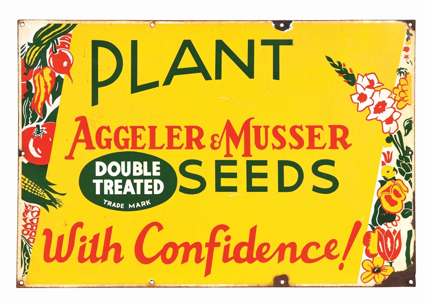 PLANT AGGELER & MUSSER SEEDS WITH CONFIDENCE PORCELAIN SIGN W/ PLANT GRAPHICS. 