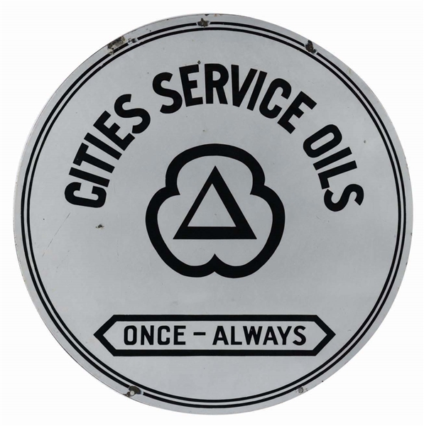 CITIES SERVICE ONCE ALWAYS MOTOR OILS PORCELAIN SERVICE STATION SIGN. 