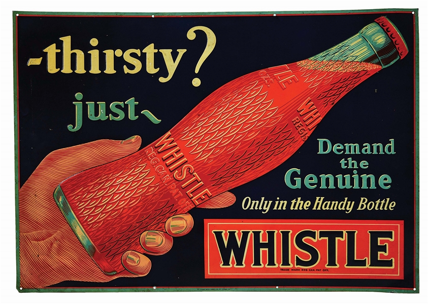 RARE THIRSTY JUST WHISTLE EMBOTTED TIN SIGN W/ HAND & BOTTLE GRAPHIC.