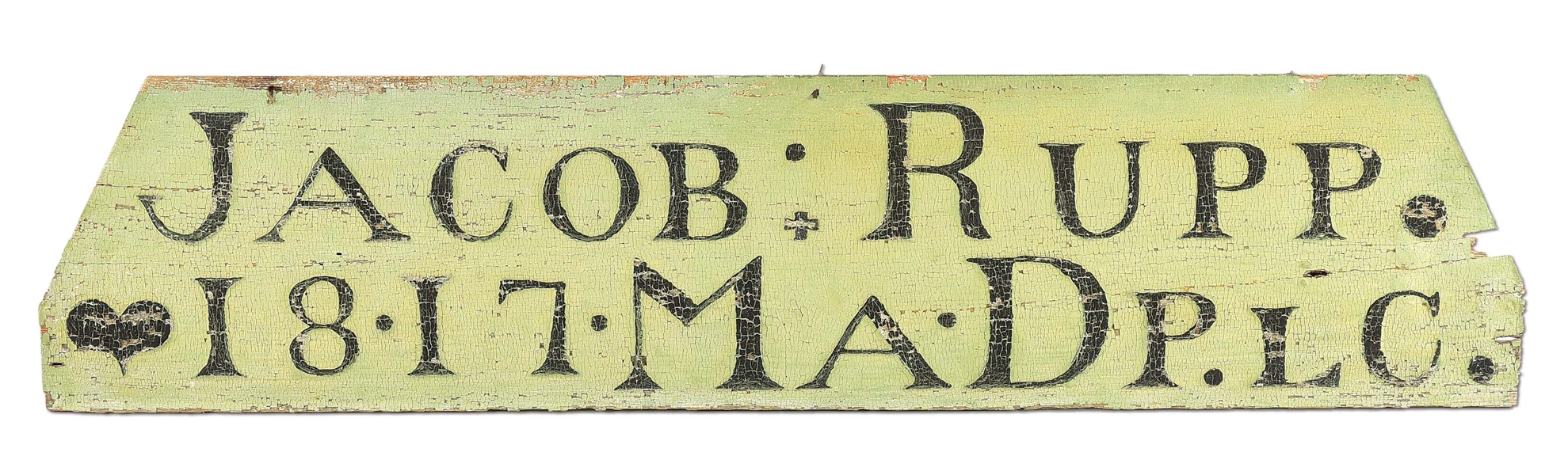 IMPORTANT PAINTED "JACOB RUPP 1817" SIGN WITH PROVENANCE.