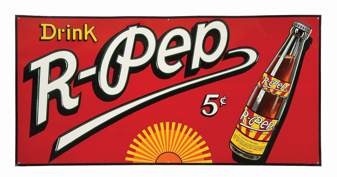 SINGLE-SIDED PAINTED TIN "DRINK R-PEP 5¢" SIGN.