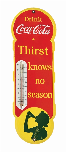PORCELAIN "DRINK COCA-COLA THIRST KNOWS NO SEASON" PORCELAIN THERMOMETER.