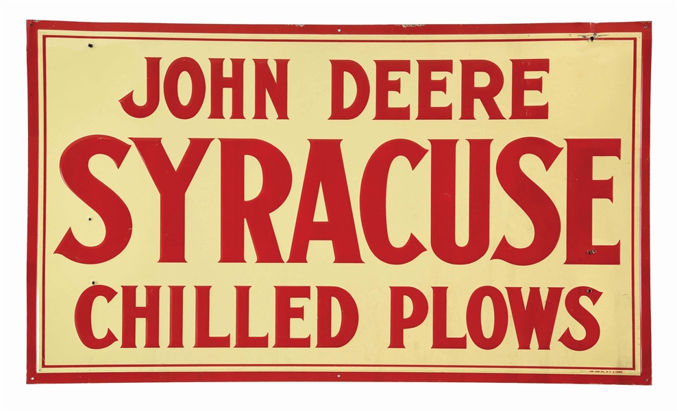 SINGLE-SIDED EMBOSSED TIN "JOHN DEERE SYRACUSE CHILLED PLOWS" SIGN.