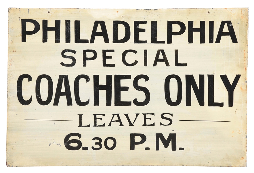 PHILADELPHIA SPECIAL COACHES ONLY HAND PAINTED TIN RAILROAD SIGN. 