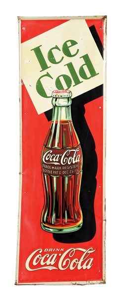 DRINK ICE COLD COCA COLA EMBOSSED TIN SIGN W/ BOTTLE GRAPHIC. 