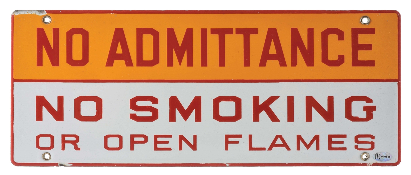 SHELL NO ADMITTANCE NO SMOKING OR OPEN FLAMES PORCELAIN SIGN.