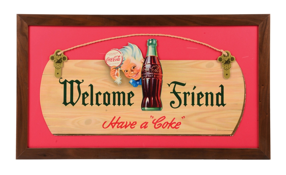 FRAMED 1944 COCA-COLA WELCOME FRIEND HAVE A "COKE" SIGN.