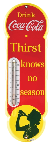 OUTSTANDING COCA COLA "THIRST KNOWS NO SEASON" STAMPED PORCELAIN THERMOMETER.