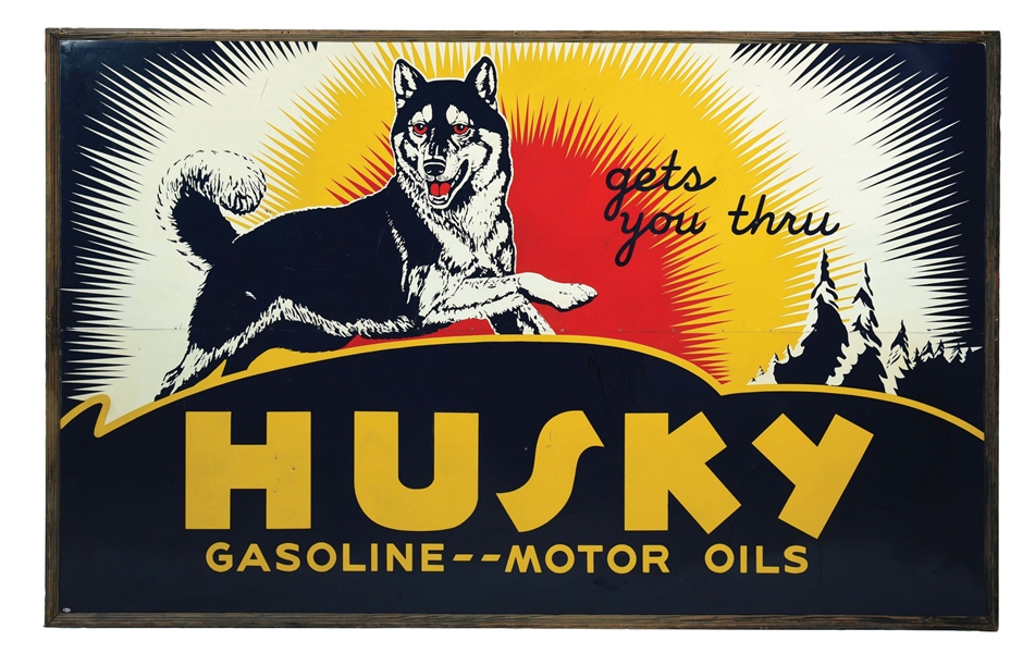 INCREDIBLE HUSKY "GETS YOU THRU" GASOLINE & MOTOR OILS TIN BILLBOARD SIGN W/ HUSKY DOG GRAPHIC. 