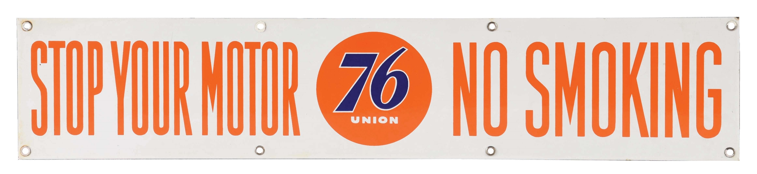 UNION 76 STOP YOUR MOTOR NO SMOKING PORCELAIN SIGN. 
