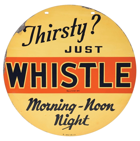 THIRSTY JUST WHISTLE MORNING-NOON & NIGHT TIN SODA POP SIGN. 