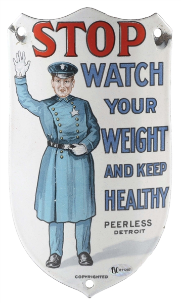 PEERLESS SCALES WATCH YOUR WEIGHT AND KEEP HEALTHY CURVED PORCELAIN SHIELD SIGN W/ OFFICER GRAPHIC.  