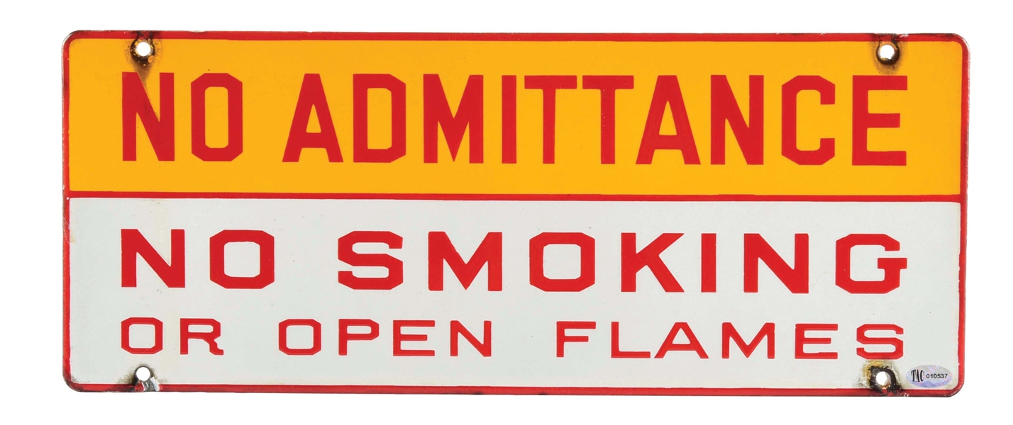 SHELL NO ADMITTANCE NO SMOKING OR OPEN FLAMES PORCELAIN SIGN. 