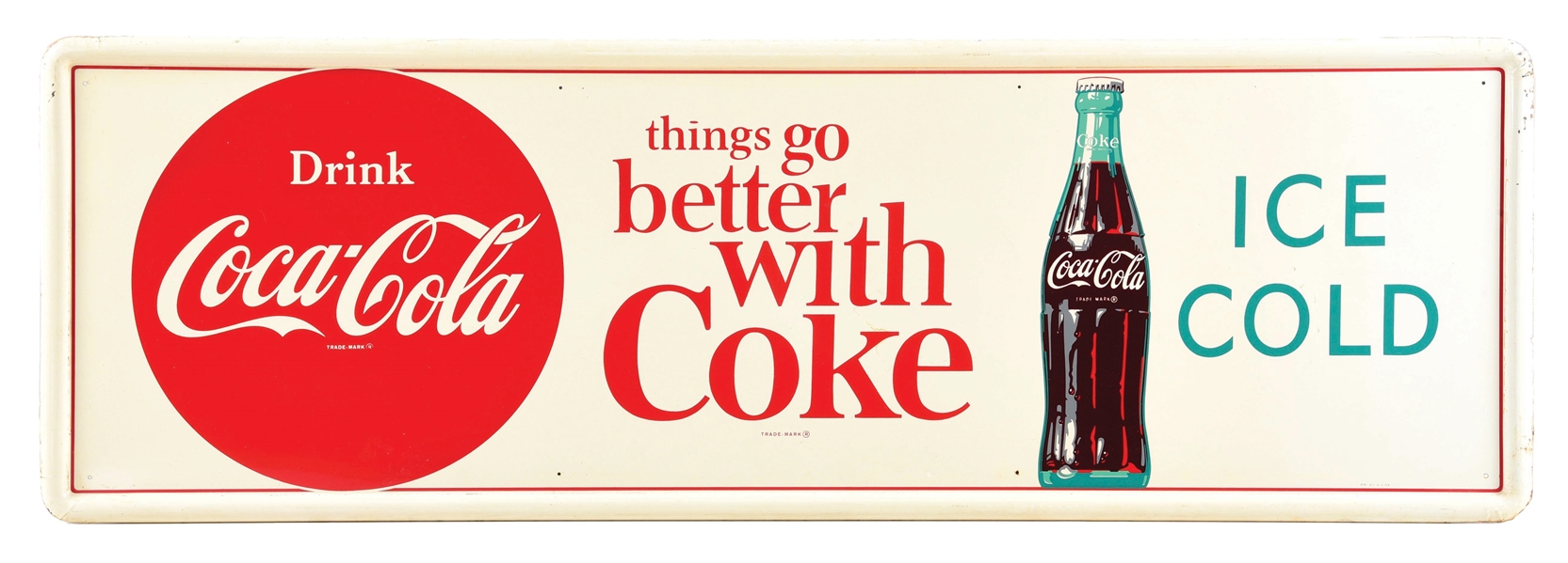 THINGS GO BETTER WITH COKE TIN SIGN W/ BOTTLE GRAPHIC & SELF FRAMED OUTER EDGE. 