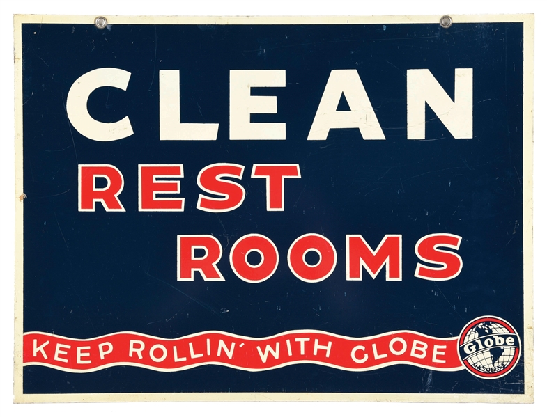 GLOBE GASOLINE CLEAN REST ROOMS TIN SERVICE STATION SIGN W/ GLOBE GRAPHIC. 