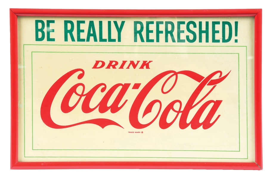 COCA-COLA "BE REALLY REFRESHED" CELLULOID SIGN.