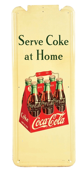 SERVE COKE AT HOME SIGN SINGLE-SIDED TIN PILASTAR SIGN.