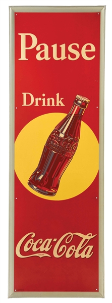 PAUSE DRINK COCA-COLA SELF-FRAMED TIN SIGN W/BOTTLE AND SUN SPOT GRAPHIC.