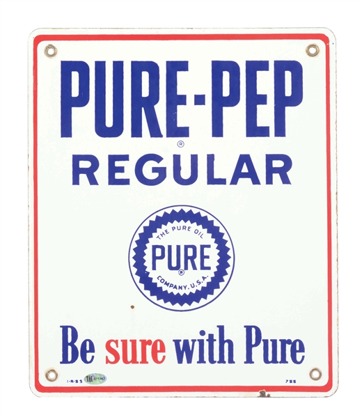 PURE PEP REGULAR GASOLINE "BE SURE WITH PURE" PORCELAIN PUMP PLATE SIGN.