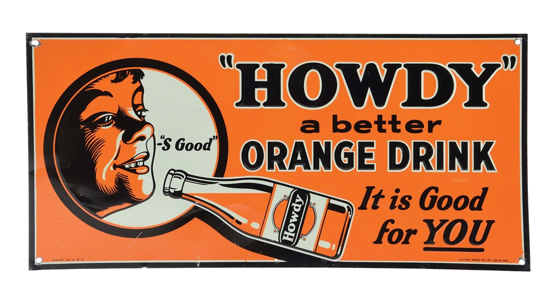 HOWDY "A BETTER ORANGE DRINK" EMBOSSED TIN SIGN W/ BOTTLE GRAPHIC.