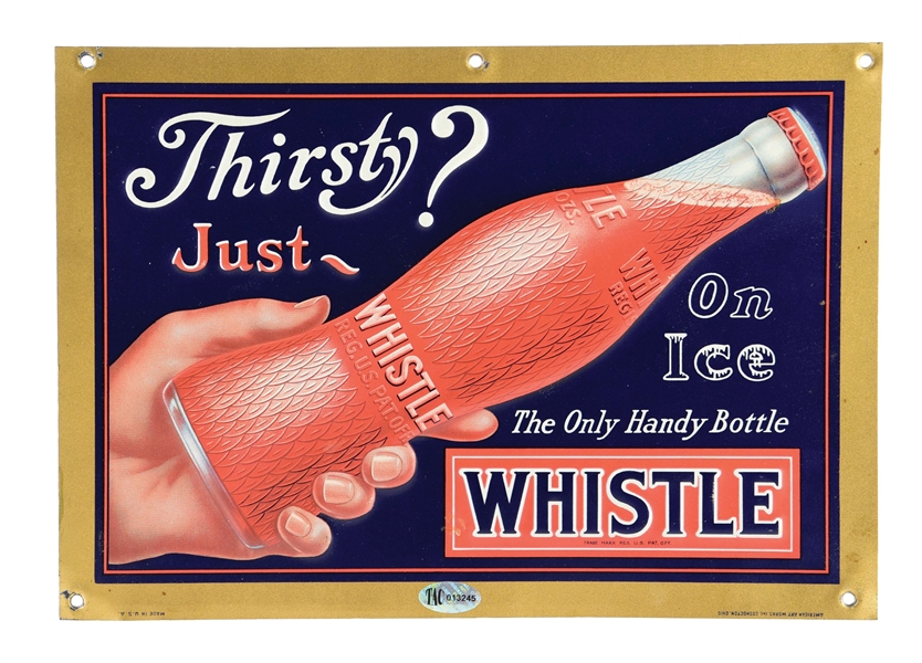 WHISTLE SODA EMBOSSED TIN SIGN W/ BOTTLE GRAPHIC.