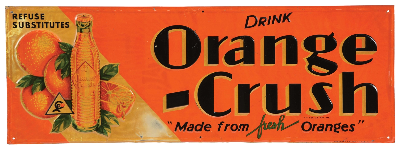 DRINK ORANGE CRUSH SELF-FRAMED EMBOSSED TIN SIGN W/ CRUSHY GRAPHIC.