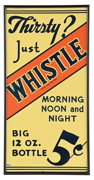 "THIRSTY? JUST WHISTLE" EMBOSSED SIGN W/ ADDED FRAME.