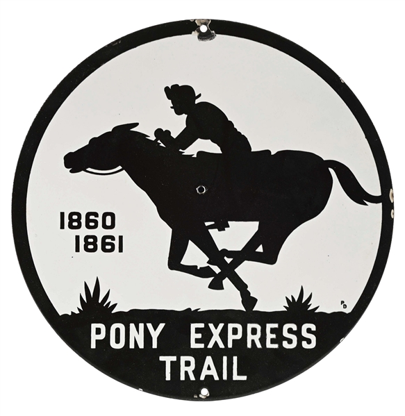 PONY EXPRESS TRAIL PORCELAIN SIGN W/ MAN RIDING HORSE GRAPHIC.