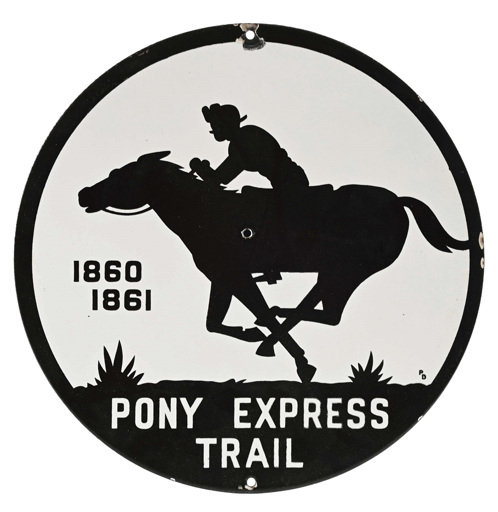 PONY EXPRESS TRAIL PORCELAIN SIGN W/ MAN RIDING HORSE GRAPHIC.