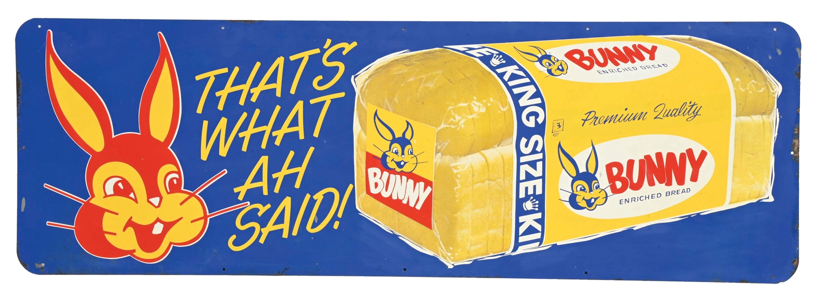 "THATS WHAT AH SAID!" BUNNY BREAD TIN SIGN W/ BUNNY & BREAD LOAF GRAPHIC.