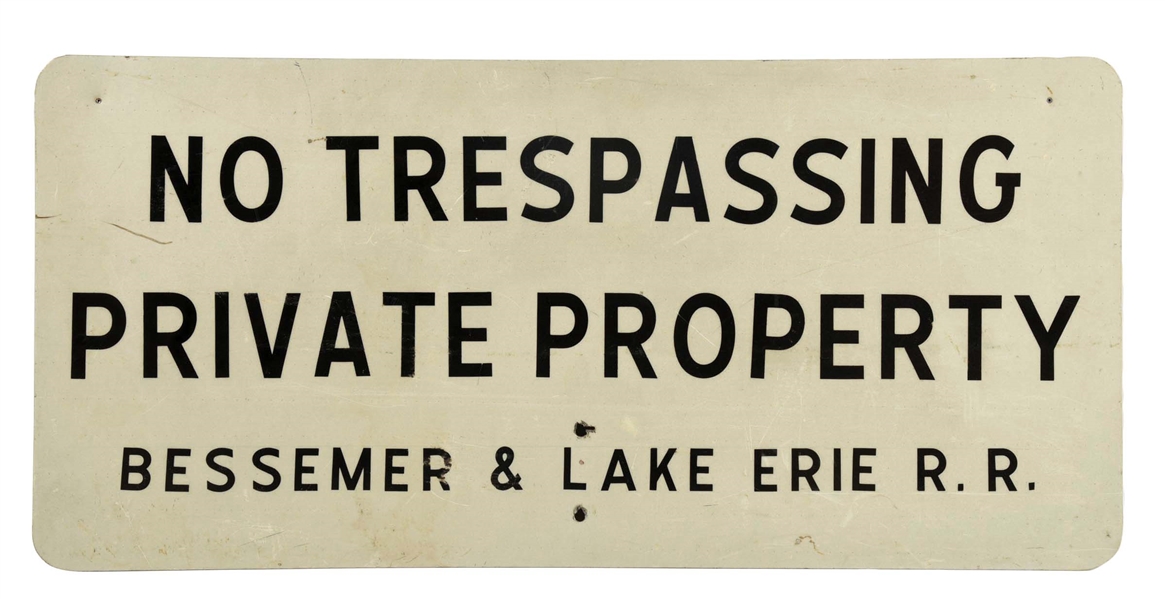 "NO TRESPASSING PRIVATE PROPERTY" BESSEMER & LAKE ERIE R.R. REFLECTIVE RAILROAD SIGN.