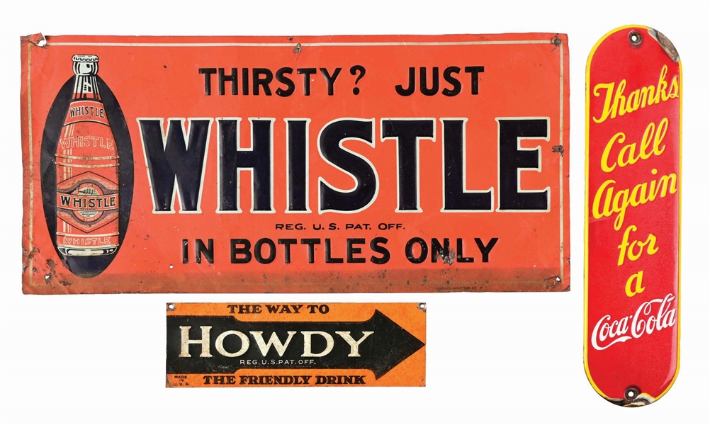 COLLECTION OF 3: WHISTLE, HOWDY & COCA-COLA TIN & PORCELAIN SIGNS. 