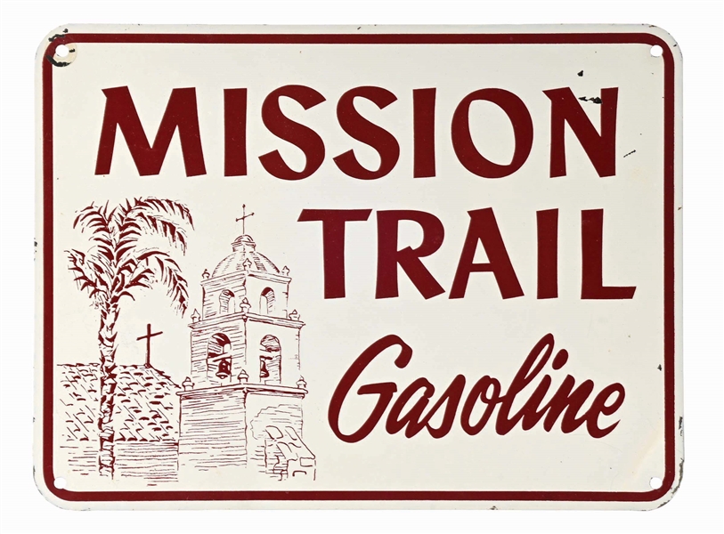 MISSION TRAIL GASOLINE TIN PUMP PLATE SIGN W/ MISSION GRAPHIC. 