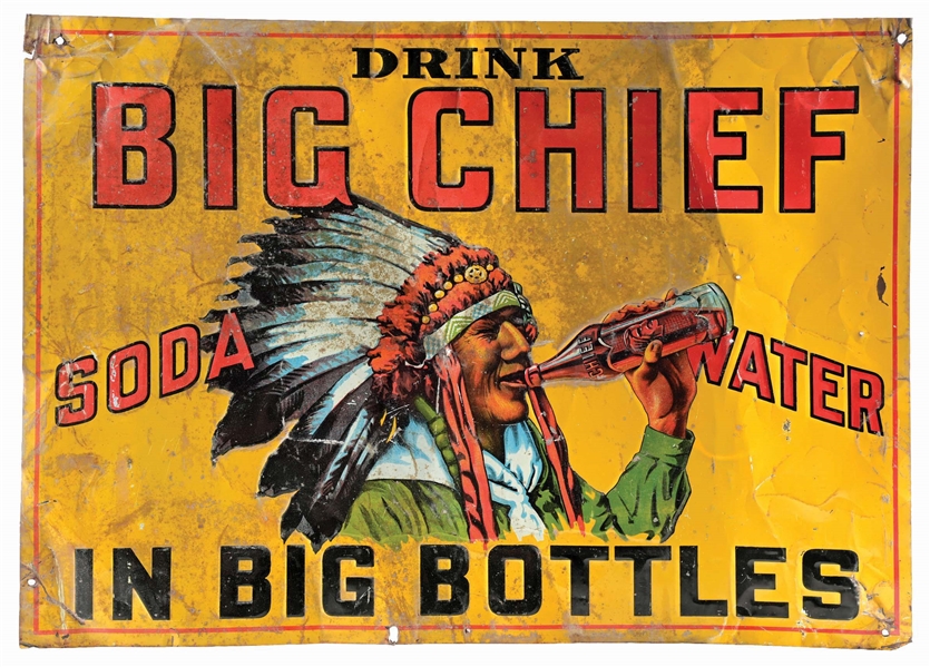 DRINK BIG CHIEF SODA WATER EMBOSSED TIN SIGN W/ NATIVE AMERICAN GRAPHIC. 