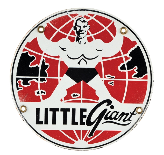 LITTLE GIANT PORCELAIN SIGN W/ GLOBE GRAPHIC. 