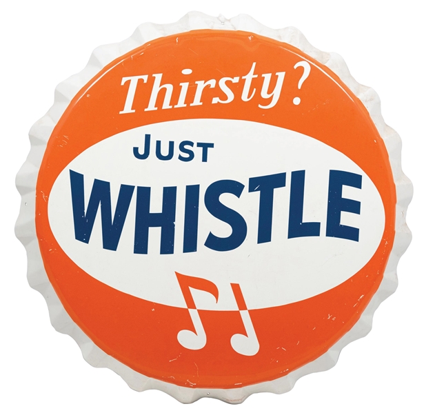 "THIRSTY? JUST WHISTLE" PAINTED METAL BOTTLECAP SIGN