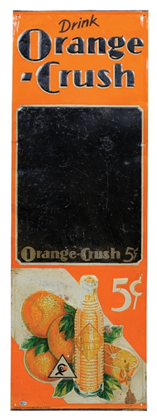 "DRINK ORANGE CRUSH" SINGLE-SIDED EMBOSSED TIN CHALKBOARD SIGN W/ BOTTLE GRAPHIC