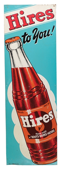 HIRES "TO YOU" EMBOSSED TIN SIGN W/ BOTTLE GRAPHIC