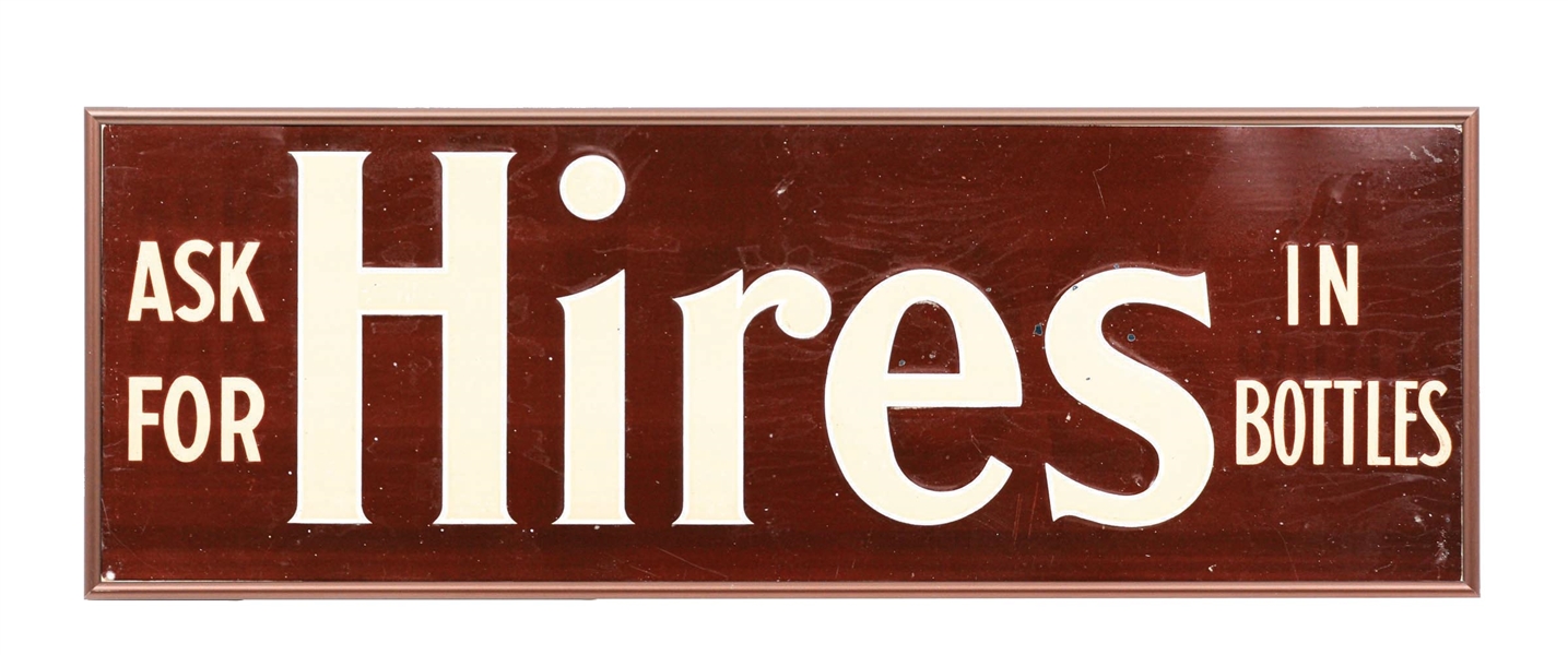 "ASK FOR HIRES IN BOTTLES" EMBOSSED TIN SIGN