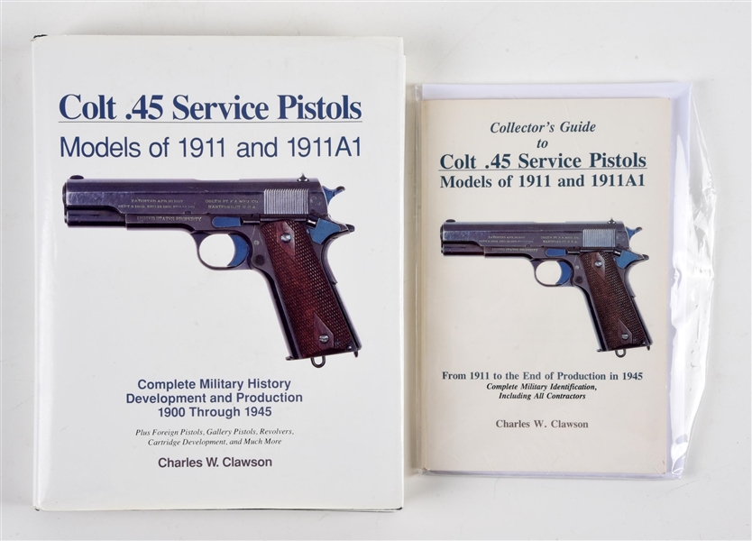 LOT OF 2: CLAWSON COLT .45 SERVICE PISTOLS BIG BOOK AND LITTLE BOOK.