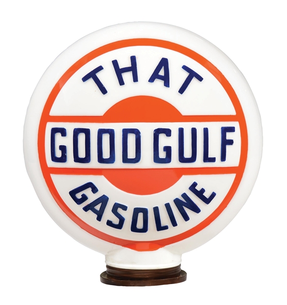 "THAT GOOD GULF GASOLINE" ONE PIECE CAST GLOBE W/ THREADED BASE. 