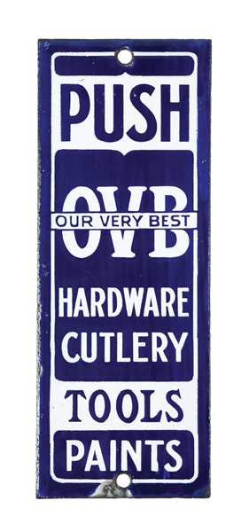 RARE OUR VERY BEST HARDWARE CUTLERY TOOLS & PAINTS PORCELAIN DOOR PUSH. 