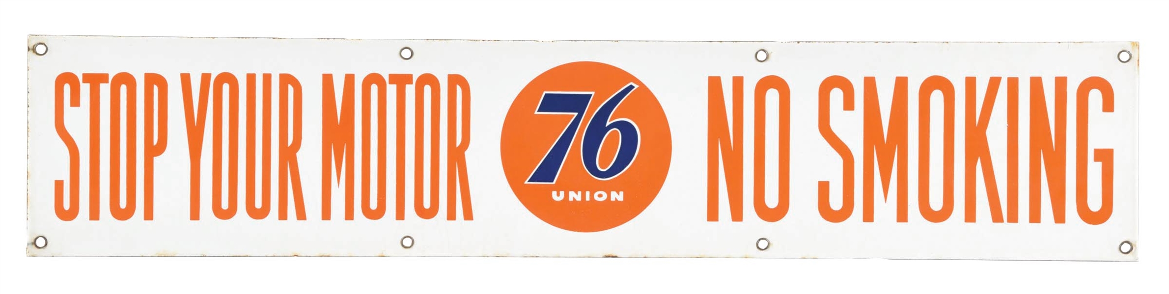 UNION 76 STOP YOUR MOTOR NO SMOKING PORCELAIN SIGN. 