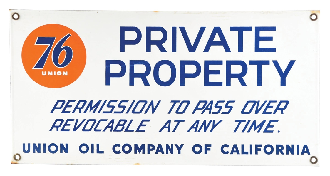 UNION OIL COMPANY OF CALIFORNIA PRIVATE PROPERTY PORCELAIN SIGN. 