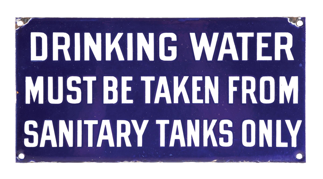 DRINKING WATER MUST BE TAKEN FROM SANITARY TANKS ONLY PORCELAIN SIGN. 