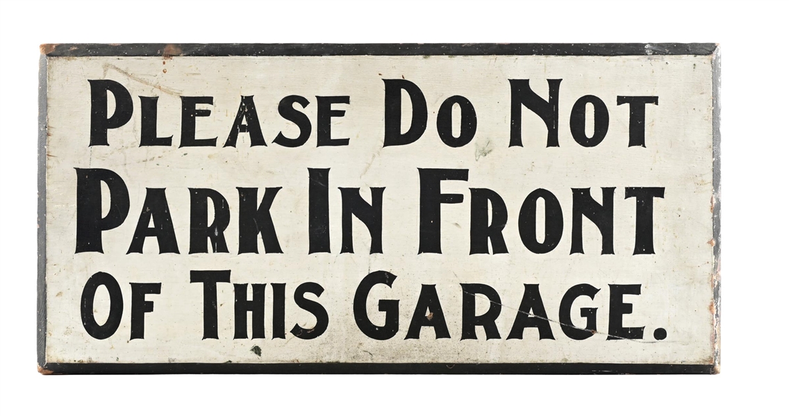 PLEASE DO NOT PARK IN FRONT OF THIS GARAGE HAND PAINTED WOODEN SIGN W/ BEVELED EDGE. 