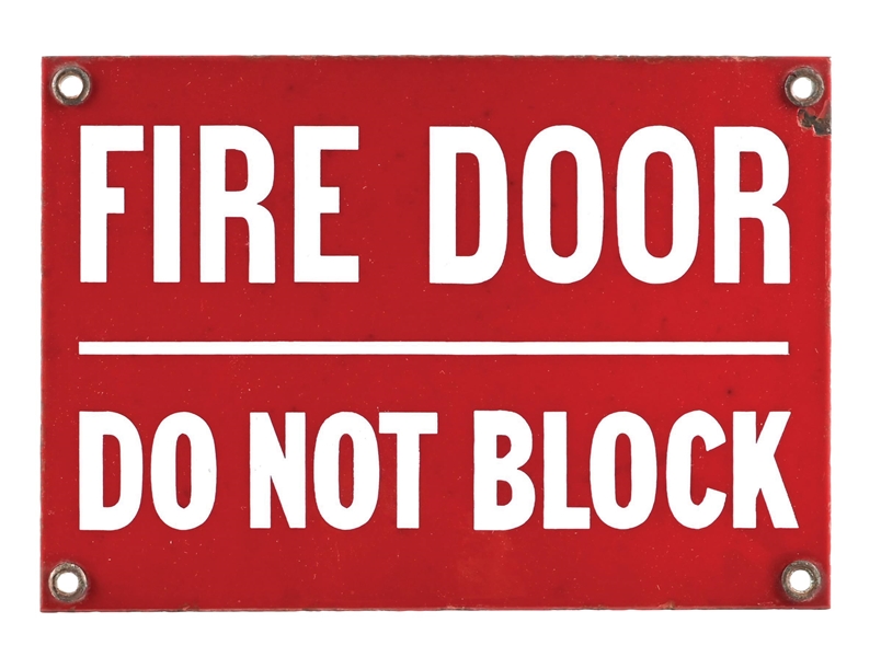 FIRE DOOR DO NOT BLOCK PORCELAIN SIGN. 