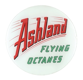 ASHLAND "FLYING OCTANES" SINGLE 13.5" GLOBE LENS. 