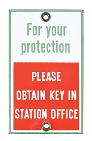 ASSOCIATED FOR YOUR PROTECTION PLEASE OBTAIN KEY IN STATION OFFICE PORCELAIN SIGN